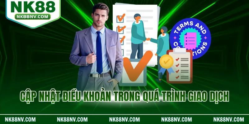 Cập nhật điều khoản trong quá trình giao dịch