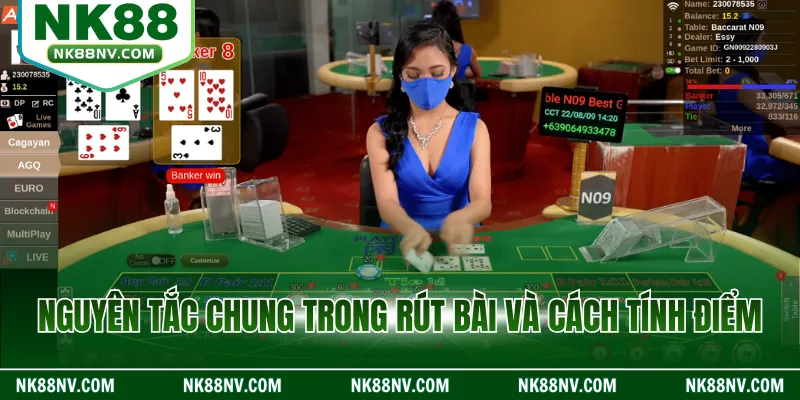 Nguyên tắc chung trong rút bài và cách tính điểm