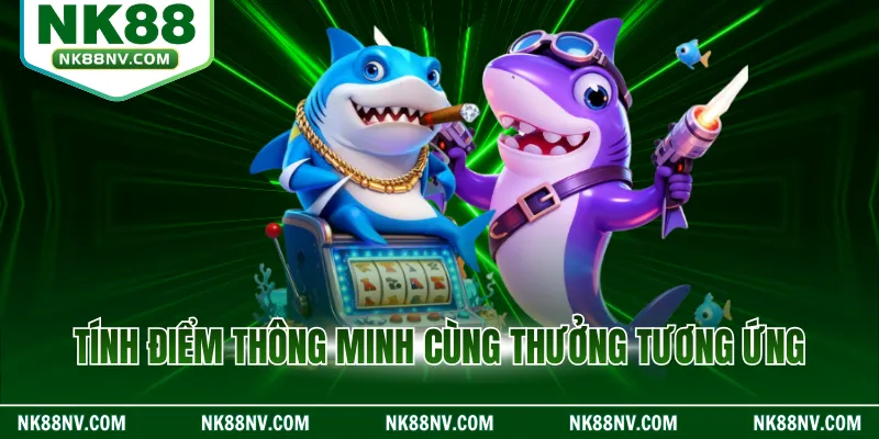 Tính điểm thông minh cùng thưởng tương ứng